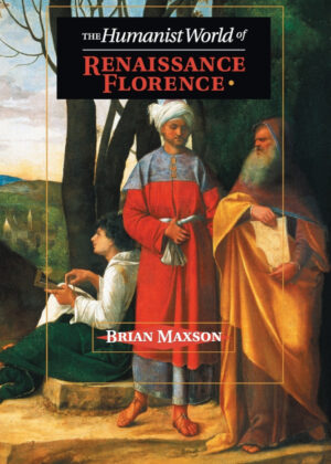 Libro The Humanist World of Renaissance Florence <span> Brian Jeffrey Maxson </span> - KusiBooks