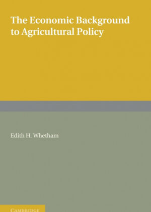 Libro The Economic Background to Agricultural Policy <span> Edith H. Whetham </span> - KusiBooks