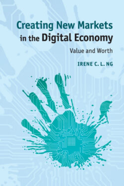 Libro Creating New Markets in the Digital Economy  Irene C. L. Ng  - KusiBooks