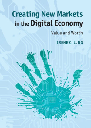 Libro Creating New Markets in the Digital Economy <span> Irene C. L. Ng </span> - KusiBooks