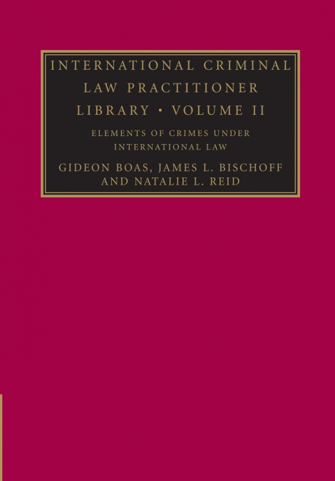 International Criminal Law Practitioner Library <span> Gideon Boas/James L. Bischoff/Natalie L. Reid </span> 1 Libro International Criminal Law Practitioner Library Gideon Boas/James L. Bischoff/Natalie L. Reid - KusiBooks