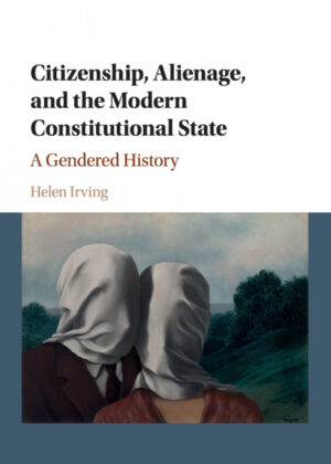 Libro Citizenship, Alienage, and the Modern Constitutional State <span> Helen Irving </span> - KusiBooks