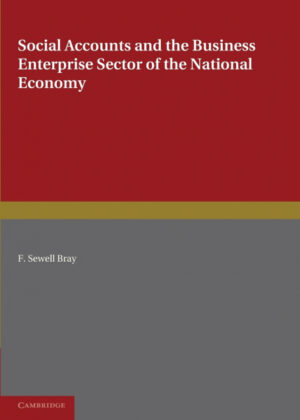 Libro Social Accounts and the Business Enterprise Sector of the National Economy <span> F. Sewell Bray </span> - KusiBooks