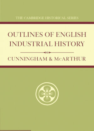 Libro Outlines of English Industrial History <span> W. Cunningham/Ellen A. McArthur </span> - KusiBooks