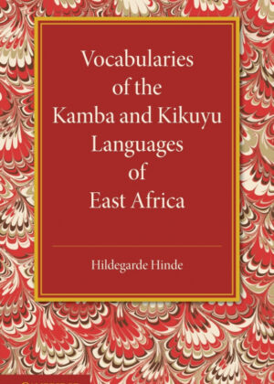 Libro Vocabularies of the Kamba and Kikuyu Languages of East Africa <span> Hildegarde Hinde </span> - KusiBooks