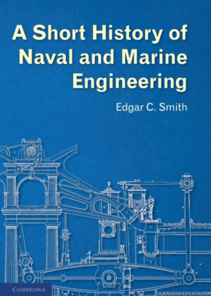 Libro A Short History of Naval and Marine Engineering <span> Edgar C. Smith </span> - KusiBooks