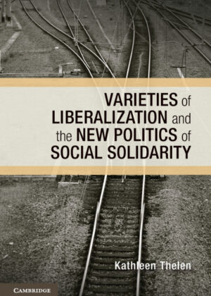 Libro Varieties of Liberalization and the New Politics of Social             Solidarity <span> Kathleen Thelen </span> - KusiBooks