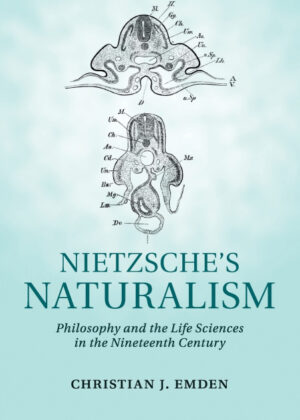 Nietzsches Naturalism <span> Christian J. Emden </span>