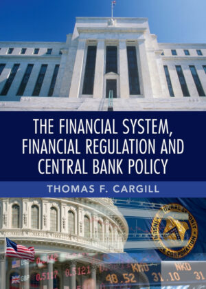 Libro The Financial System, Financial Regulation and Central Bank             Policy <span> Thomas F. Cargill </span> - KusiBooks