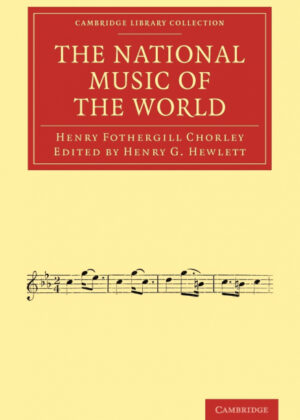 Libro The National Music of the World <span> Henry Fothergill Chorley </span> - KusiBooks