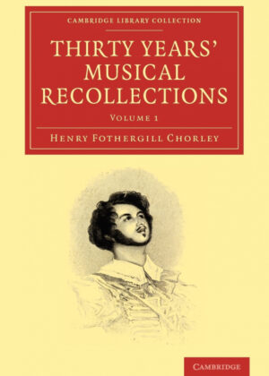 Libro Thirty Years Musical Recollections <span> Henry Fothergill Chorley </span> - KusiBooks