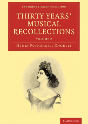 Libro Thirty Years Musical Recollections <span> Henry Fothergill Chorley </span> - KusiBooks