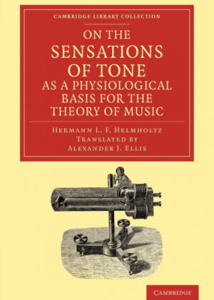 Libro On the Sensations of Tone as a Physiological Basis for the Theory of Music <span> Hermann L. F. Helmholtz </span> - KusiBooks