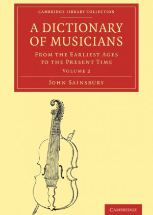Libro A Dictionary of Musicians, from the Earliest Ages to the Present Time <span> John Sainsbury/Sainsbury John </span> - KusiBooks