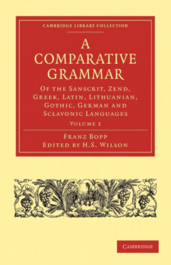 Libro A Comparative Grammar of the Sanscrit, Zend, Greek, Latin, Lithuanian, Gothic, German, and Sclavonic Languages, Volume 2  Franz Bopp  - KusiBooks