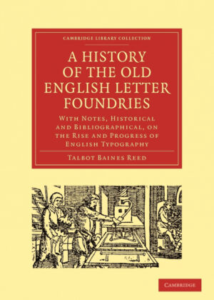 Libro A History of the Old English Letter Foundries <span> Talbot Baines Reed/Reed Talbot Baines </span> - KusiBooks