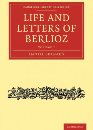 Libro Life and Letters of Berlioz <span> Hector Berlioz/Daniel Bernard </span> - KusiBooks