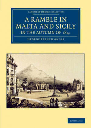 Libro A Ramble in Malta and Sicily, in the Autumn of 1841 <span> George French Angas </span> - KusiBooks