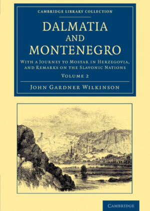 Libro Dalmatia and Montenegro - Volume 2 <span> John Gardner Wilkinson </span> - KusiBooks