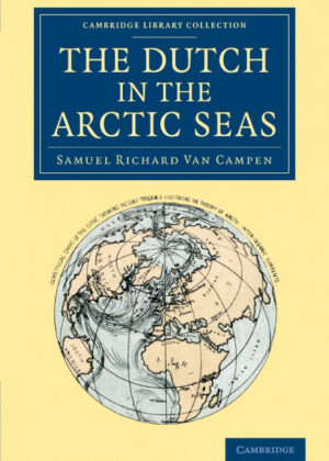Libro The Dutch in the Arctic Seas <span> Samuel Richard Van Campen </span> - KusiBooks