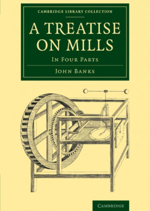 Libro A Treatise on Mills <span> john banks </span> - KusiBooks