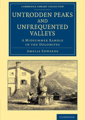 Libro Untrodden Peaks and Unfrequented Valleys <span> Amelia Ann Blanford Edwards </span> - KusiBooks