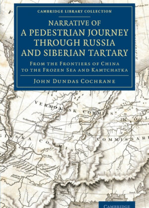 Libro Narrative of a Pedestrian Journey Through Russia and Siberian Tartary <span> John Dundas Cochrane </span> - KusiBooks
