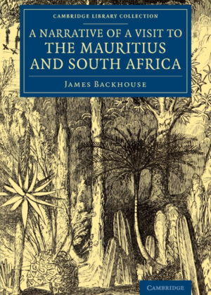 Libro A Narrative of a Visit to the Mauritius and South Africa <span> James Backhouse </span> - KusiBooks