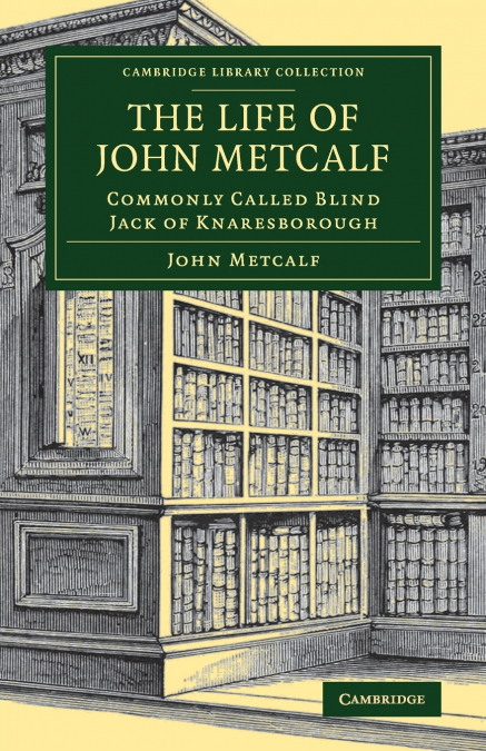 The Life of John Metcalf <span> John Metcalf </span> 1 The Life of John Metcalf <span> John Metcalf </span>