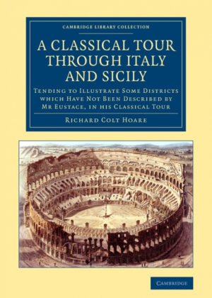 Libro A Classical Tour through Italy and Sicily <span> Richard Colt Hoare </span> - KusiBooks