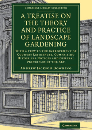 Libro A Treatise on the Theory and Practice of Landscape Gardening <span> Andrew Jackson Downing </span> - KusiBooks