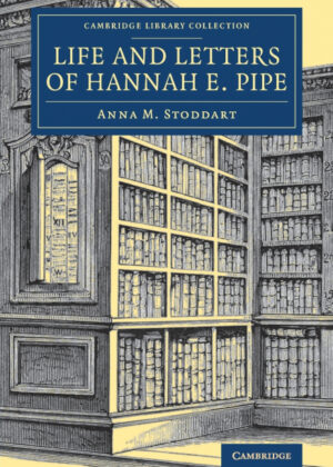 Libro Life and Letters of Hannah E. Pipe <span> Anna M. Stoddart </span> - KusiBooks