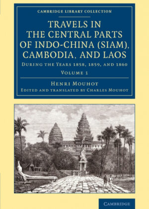 Libro Travels in the Central Parts of Indo-China, Cambodia, and Laos <span> Henri Mouhot </span> - KusiBooks