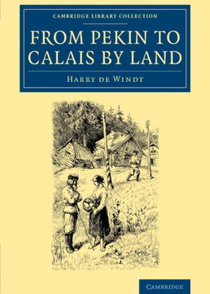 Libro From Pekin to Calais by Land <span> Harry De Windt </span> - KusiBooks