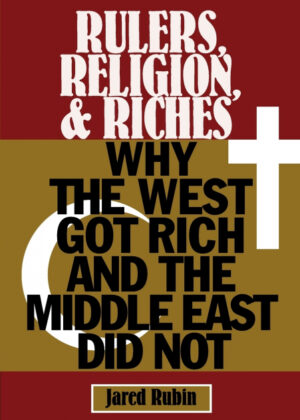 Libro Rulers, Religion, and Riches <span> Jared Rubin </span> - KusiBooks