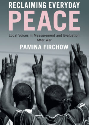 Reclaiming Everyday Peace <span> Pamina Firchow </span>