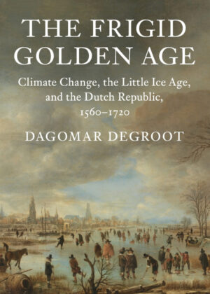 Libro The Frigid Golden Age <span> Dagomar Degroot </span> - KusiBooks