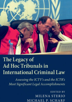 The Legacy of Ad Hoc Tribunals in International Criminal Law <span>  </span>