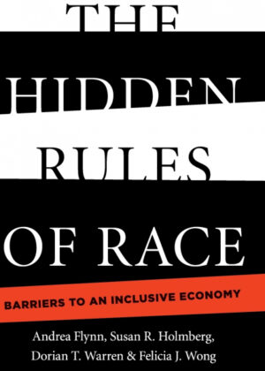 Libro The Hidden Rules of Race <span> Andrea Flynn/Dorian T. Warren/Felicia J. Wong </span> - KusiBooks