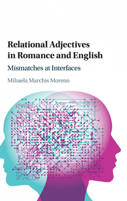 Relational Adjectives in Romance and English <span> Mihaela Marchis Moreno </span> 1 Libro Relational Adjectives in Romance and English Mihaela Marchis Moreno - KusiBooks