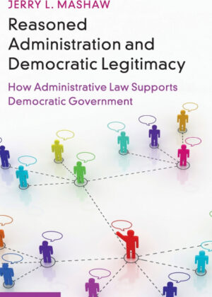Libro Reasoned Administration and Democratic Legitimacy <span> Jerry L. Mashaw </span> - KusiBooks
