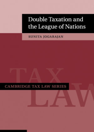 Double Taxation and the League of Nations <span> Sunita Jogarajan </span>