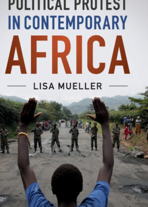 Libro Political Protest in Contemporary Africa <span> Lisa Mueller </span> - KusiBooks