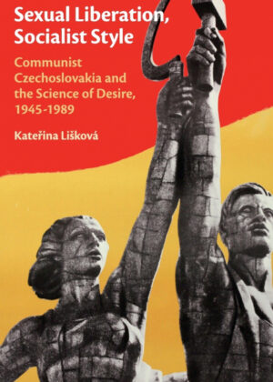 Libro Sexual Liberation, Socialist Style <span> Kateina Liková </span> - KusiBooks
