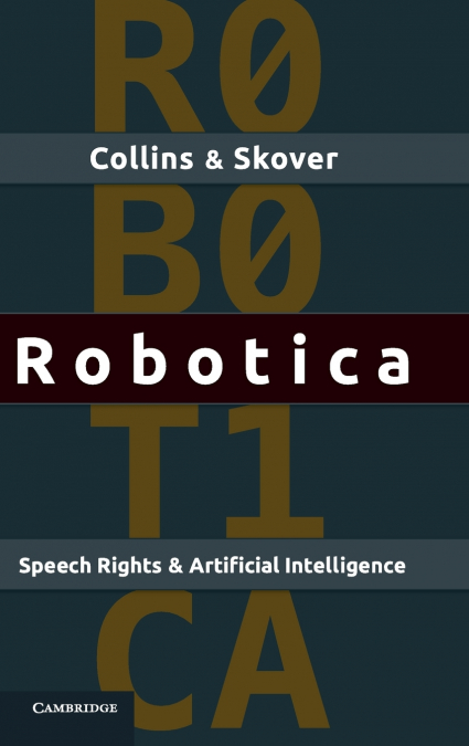 Robotica <span> Ronald K. L. Collins/David M. Skover </span> 1 Libro Robotica Ronald K. L. Collins/David M. Skover - KusiBooks