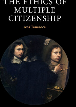 Libro The Ethics of Multiple Citizenship <span> Ana Tanasoca </span> - KusiBooks