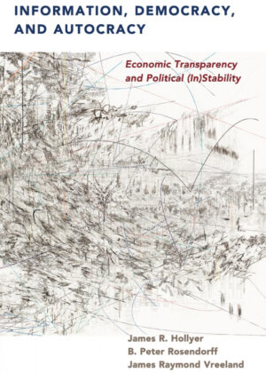 Libro Information, Democracy, and Autocracy <span> James R. Hollyer/B. Peter Rosendorff/James Raymond Vreeland </span> - KusiBooks