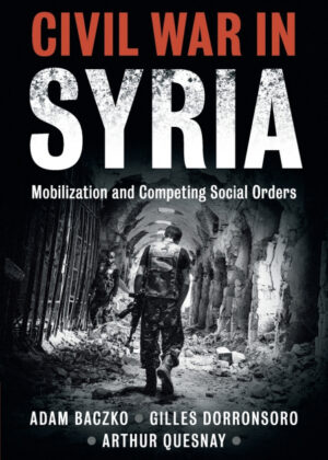 Libro Civil War in Syria <span> Adam Baczko/Gilles Dorronsoro/Arthur Quesnay </span> - KusiBooks