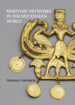 Libro Maritime Networks in the Mycenaean World <span> Thomas Tartaron </span> - KusiBooks