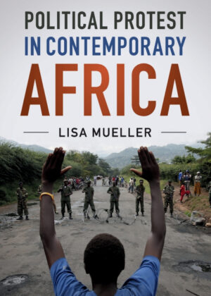 Libro Political Protest in Contemporary Africa <span> Lisa Mueller </span> - KusiBooks